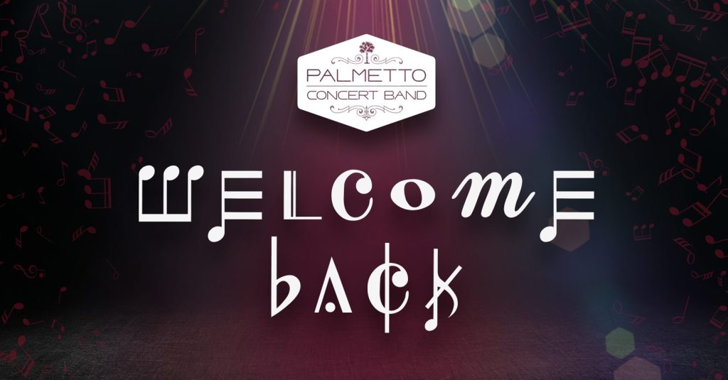 Palmetto Concert Band: Welcome Back